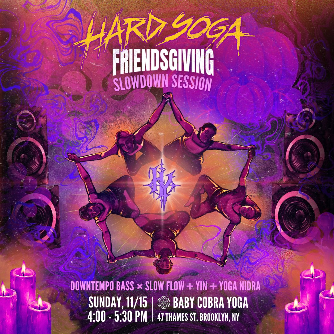 Hard Yoga Friendsgiving Slowdown Session flyer
